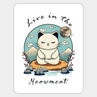 LIVE IN THE MEOW-MENT Magnet